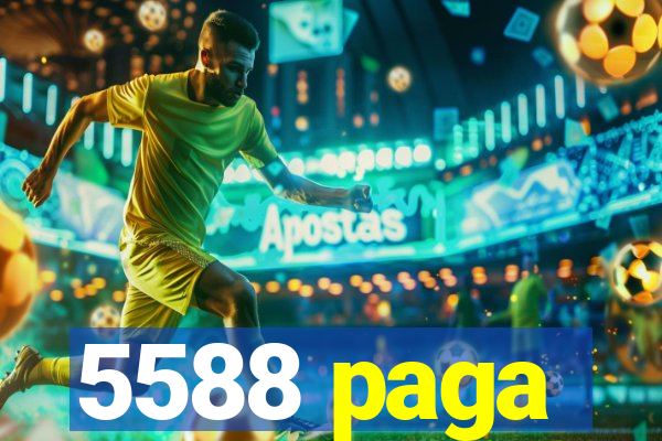 5588 paga